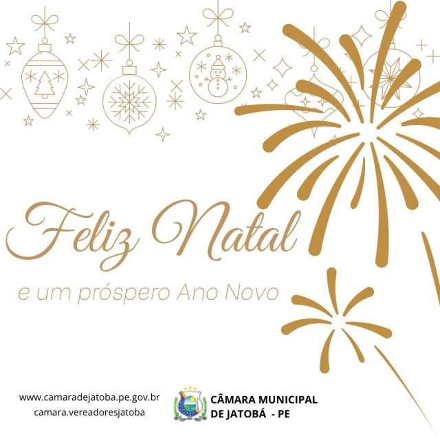 A Câmara Municipal de Jatobá deseja um Feliz Natal e um próspero Ano Novo para toda população Jatobaense.